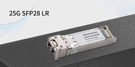 What Are the Introduction and Applications of 25G SFP28 LR 10KM Optical Modules